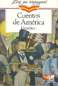 Cuentos de America. Destinos - Collectif